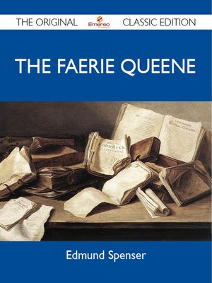 cover image of The Faerie Queene - The Original Classic Edition